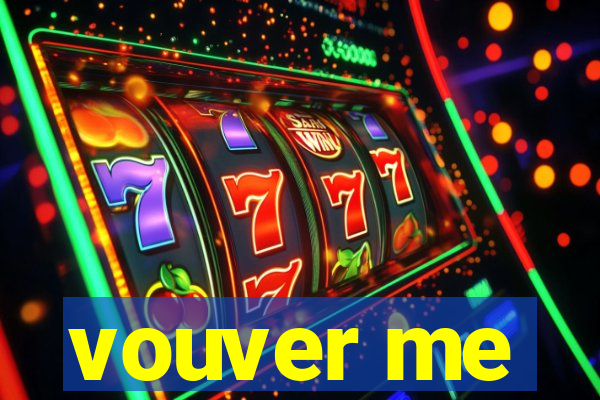 vouver me